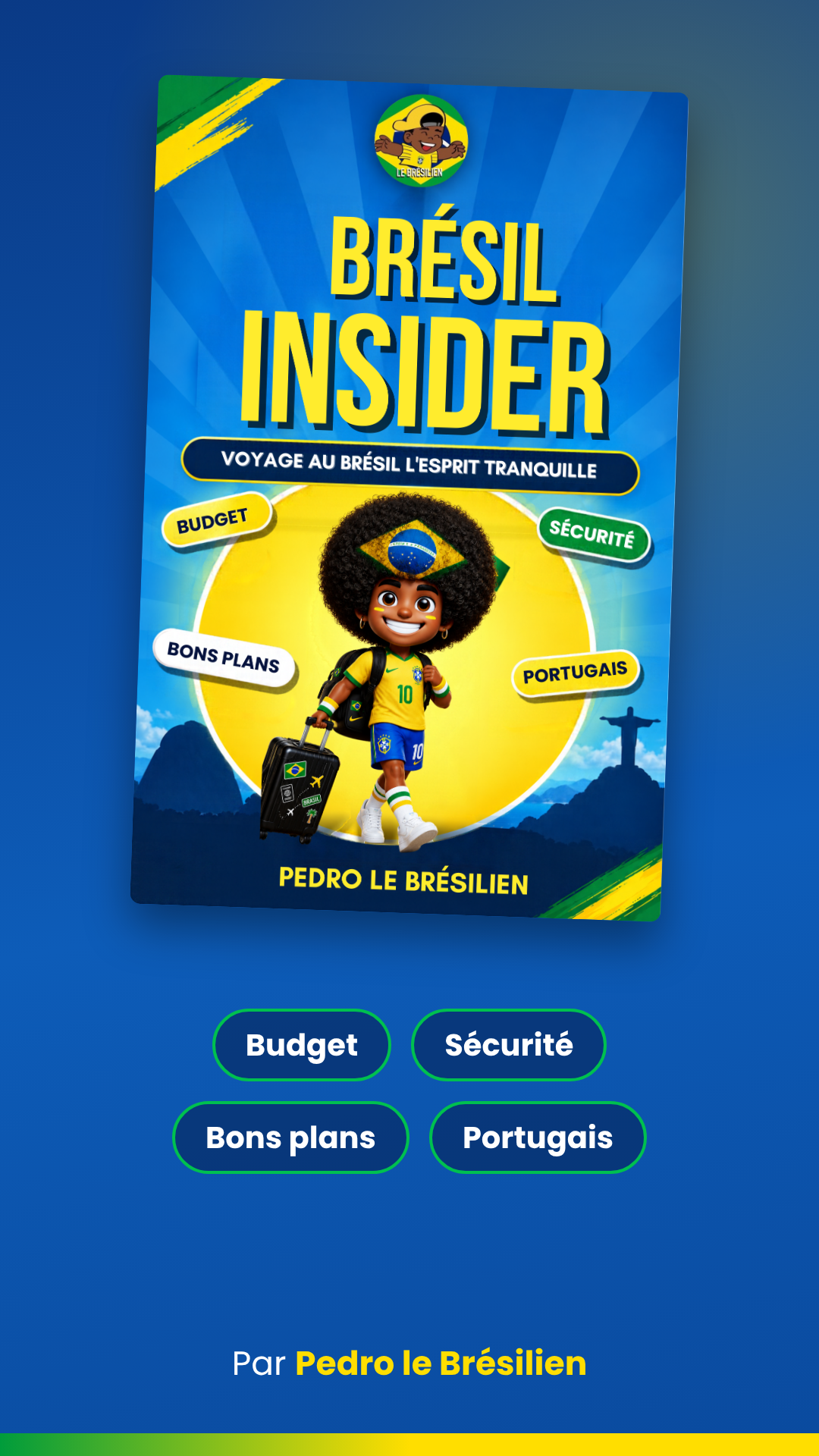 Brésil Insider : Guide de voyage